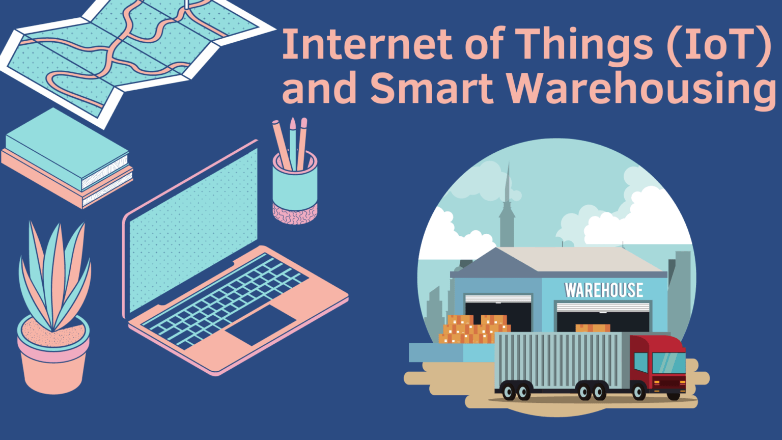 Inventory management, Internet of Things (IoT) and Smart Warehousing