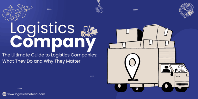What is a Logistics Company?